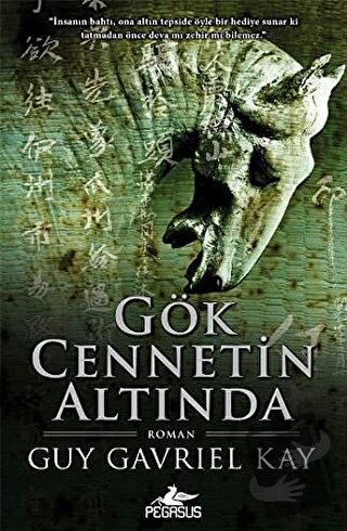 Gök Cennetin Altında - Guy Gavriel Kay - Pegasus Yayınları - Fiyatı - 