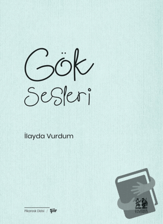 Gök Sesleri - İlayda Vurdum - Pikaresk Yayınevi - Fiyatı - Yorumları -