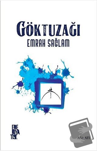 Gök Tuzağı - Emrah Sağlam - Edebiyatist - Fiyatı - Yorumları - Satın A