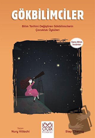 Gökbilimciler - Genç Bilim İnsanları - Nury Vittachi - 1001 Çiçek Kita