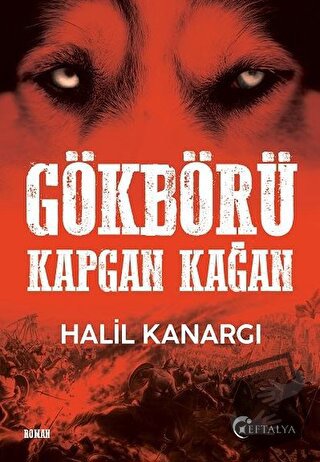 Gökbörü Kapgan Kağan - Halil Kanargı - Eftalya Kitap - Fiyatı - Yoruml