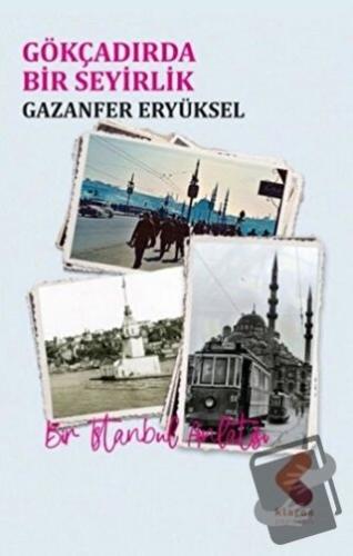 Gökçadırda Bir Seyirlik - Gazanfer Eryüksel - Klaros Yayınları - Fiyat