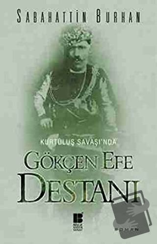 Gökçen Efe Destanı - Sabahattin Burhan - Bilge Kültür Sanat - Fiyatı -