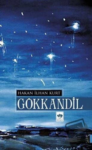 Gökkandil - Hakan İlhan Kurt - Ötüken Neşriyat - Fiyatı - Yorumları - 