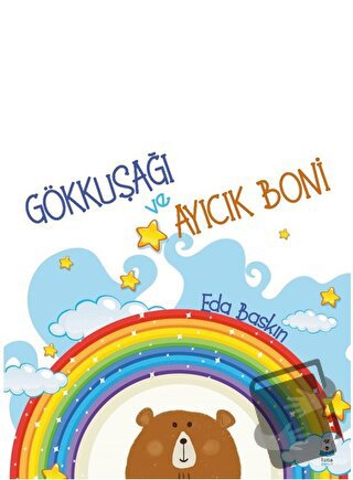 Gökkuşağı ve Ayıcık Boni - Eda Baskın - Luna Çocuk Yayınları - Fiyatı 