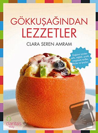 Gökkuşağından Lezzetler - Clara Seren Amram - Doğan Kitap - Fiyatı - Y