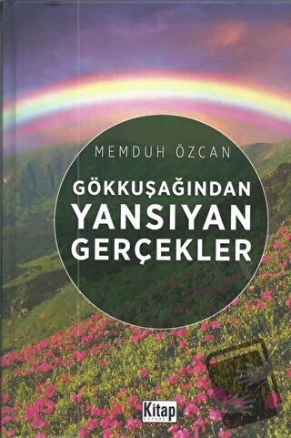 Gökkuşağından Yansıyan Gerçekler - Memduh Özcan - Kitap Dünyası Yayınl