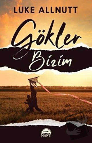 Gökler Bi̇zi̇m - Luke Allnutt - Martı Yayınları - Fiyatı - Yorumları 