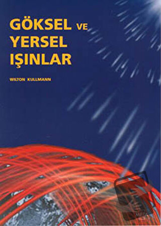 Göksel ve Yersel Işınlar - Wilton Kullmann - Meta Yayınları - Fiyatı -