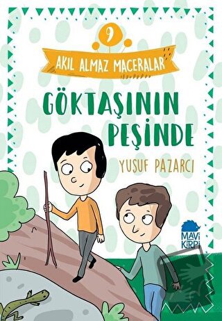 Göktaşının Peşinde - Akıl Almaz Maceralar 9 - Yusuf Pazarcı - Mavi Kir