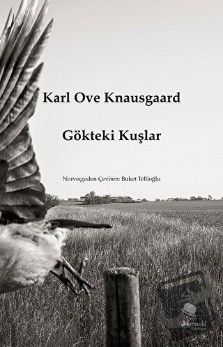 Gökteki Kuşlar - Karl Ove Knausgaard - MonoKL Yayınları - Fiyatı - Yor