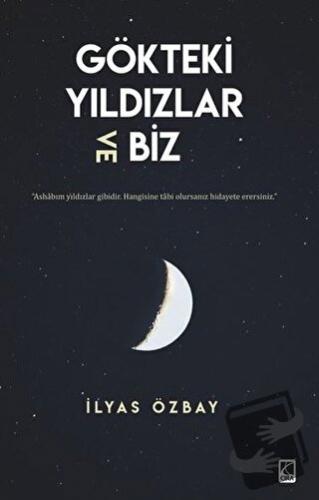 Gökteki Yıldızlar ve Biz - İlyas Özbay - Çıra Yayınları - Fiyatı - Yor