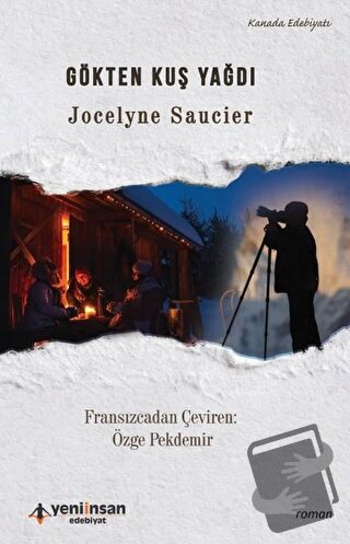 Gökten Kuş Yağdı - Jocelyne Saucier - Yeni İnsan Yayınevi - Fiyatı - Y