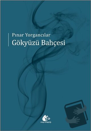 Gökyüzü Bahçesi - Pınar Yorgancılar - Meşe Kitaplığı - Fiyatı - Yoruml