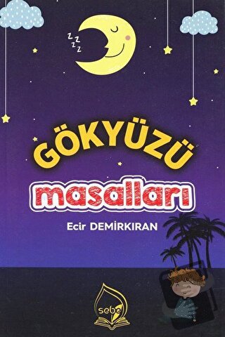 Gökyüzü Masalları - Ecir Demirkıran - Sebe Yayınları - Fiyatı - Yoruml