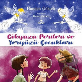 Gökyüzü Perileri ve Yeryüzü Çocukları - Handan Gökçek - Yakın Kitabevi