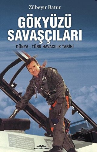 Gökyüzü Savaşçıları - Zübeyir Batur - Kastaş Yayınları - Fiyatı - Yoru