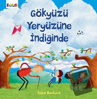 Gökyüzü Yeryüzüne İndiğinde - Adam Bestwick - Eolo Yayıncılık - Fiyatı