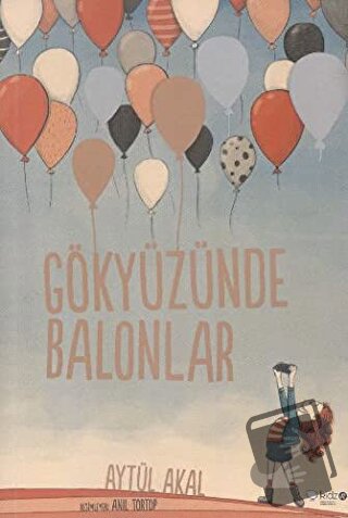 Gökyüzünde Balonlar - Aytül Akal - Redhouse Kidz Yayınları - Fiyatı - 