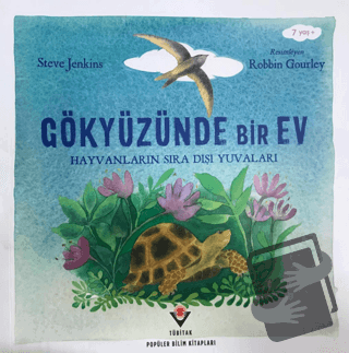 Gökyüzünde Bir Ev - Steve Jenkins - TÜBİTAK Yayınları - Fiyatı - Yorum