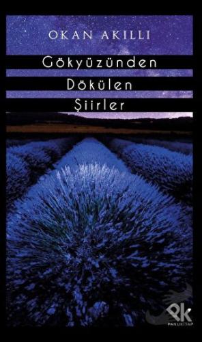 Gökyüzünden Dökülen Şiirler - Okan Akıllı - Panu Kitap - Fiyatı - Yoru