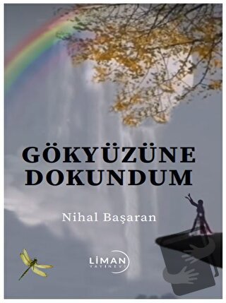 Gökyüzüne Dokundum - Nihal Başaran - Liman Yayınevi - Fiyatı - Yorumla