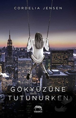 Gökyüzüne Tutunurken - Cordelia Jensen - Yabancı Yayınları - Fiyatı - 