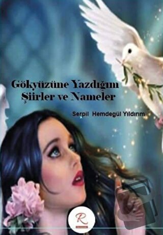 Gökyüzüne Yazdığım Şiirler ve Nameler - Serpil Hemdegül Yıldırım - Rüz