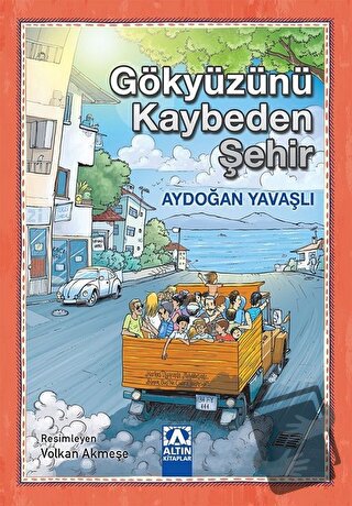 Gökyüzünü Kaybeden Şehir - Aydoğan Yavaşlı - Altın Kitaplar - Fiyatı -