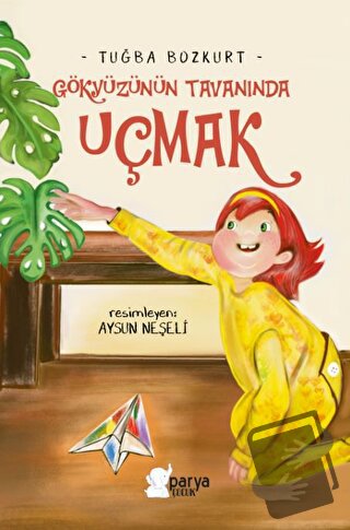 Gökyüzünün Tavanında Uçmak - Tuğba Bozkurt - Parya Kitap - Fiyatı - Yo