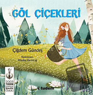 Göl Çiçekleri - Çiğdem Gündeş - Tudem Yayınları - Fiyatı - Yorumları -