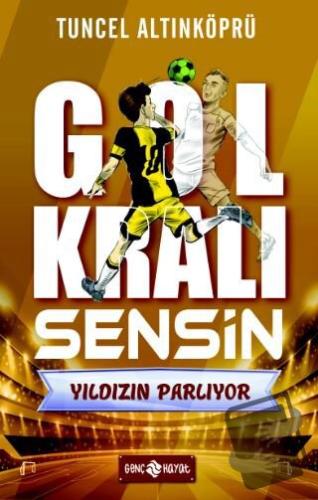 Gol Kralı Sensin 2 - Yıldızın Parlıyor - Tuncel Altınköprü - Genç Haya