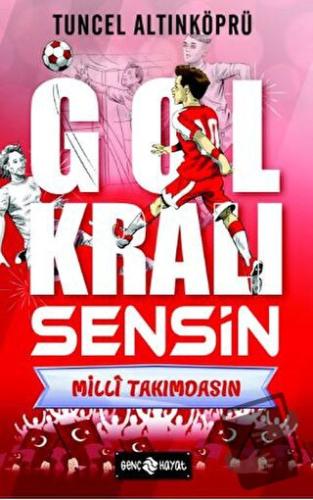 Gol Kralı Sensin 3 - Milli Takımdasın - Tuncel Altınköprü - Genç Hayat