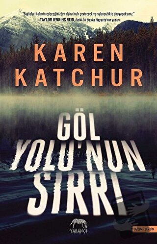 Göl Yolu'nun Sırrı - Karen Katchur - Yabancı Yayınları - Fiyatı - Yoru