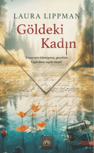 Göldeki Kadın - Laura Lippman - Arkadya Yayınları - Fiyatı - Yorumları