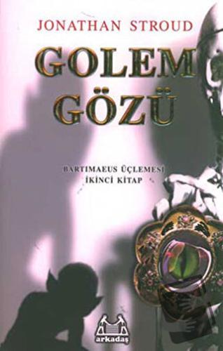 Golem Gözü - Jonathan Stroud - Arkadaş Yayınları - Fiyatı - Yorumları 