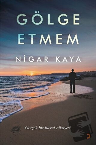 Gölge Etmem - Nigar Kaya - Cinius Yayınları - Fiyatı - Yorumları - Sat