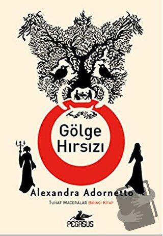 Gölge Hırsızı - Alexandra Adornetto - Pegasus Yayınları - Fiyatı - Yor