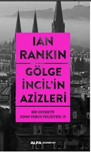 Gölge İncil’in Azizleri - İan Rankin - Alfa Yayınları - Fiyatı - Yorum