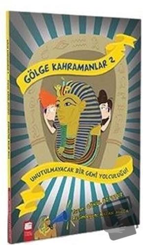 Gölge Kahramanları 2 - Unutulmayacak Bir Gemi Yolculuğu - Gönül Öztopu