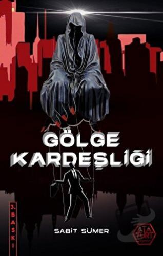 Gölge Kardeşliği - Sabit Sümer - Atayurt Yayınevi - Fiyatı - Yorumları