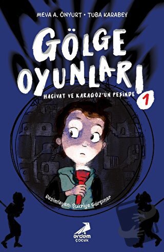 Gölge Oyunları: Hacivat ve Karagöz’ün Peşinde - Meva A. Önyurt - Erdem