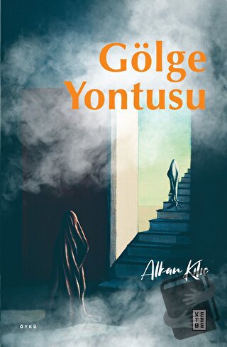 Gölge Yontusu - Alkan Kılıç - Ketebe Yayınları - Fiyatı - Yorumları - 