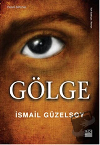 Gölge - İsmail Güzelsoy - Doğan Kitap - Fiyatı - Yorumları - Satın Al