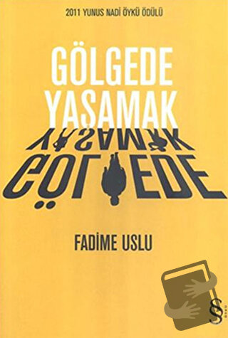 Gölgede Yaşamak - Fadime Uslu - Everest Yayınları - Fiyatı - Yorumları