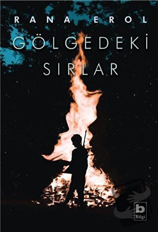 Gölgedeki Sırlar - Rana Erol - Bilgi Yayınevi - Fiyatı - Yorumları - S