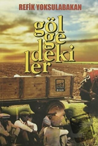 Gölgedekiler - Refik Yoksulabakan - Broy Yayınları - Fiyatı - Yorumlar