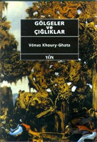 Gölgeler ve Çığlıklar - Venus Khoury - Ghata - Yön Yayıncılık - Fiyatı