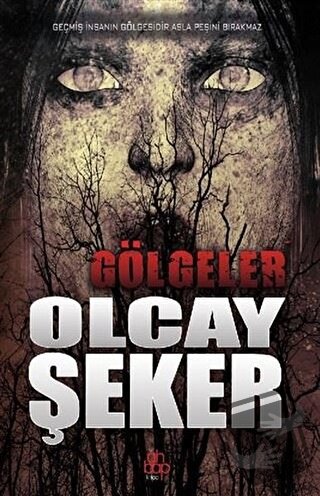 Gölgeler - Olcay Şeker - Ahbap Kitap - Fiyatı - Yorumları - Satın Al