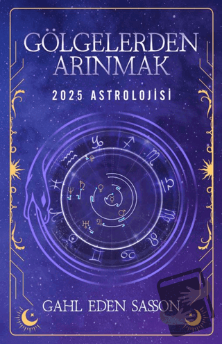 Gölgelerden Arınmak – 2025 Astrolojisi - Gahl Eden Sasson - Butik Yayı